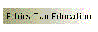 Ethics Tax Education